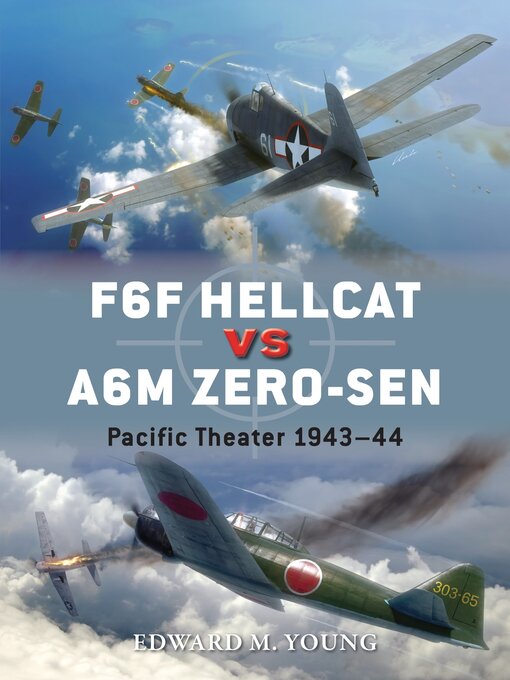 Title details for F6F Hellcat vs A6M Zero-sen by Edward M. Young - Available